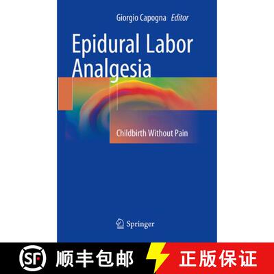 【3-4周达】Epidural Labor Analgesia : Childbirth Without Pain (Softcover reprint of the original 1st ... [9783319376738]