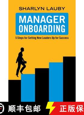预订 Manager Onboarding: 5 Steps for Setting New Leaders Up for Success [9781586444075]