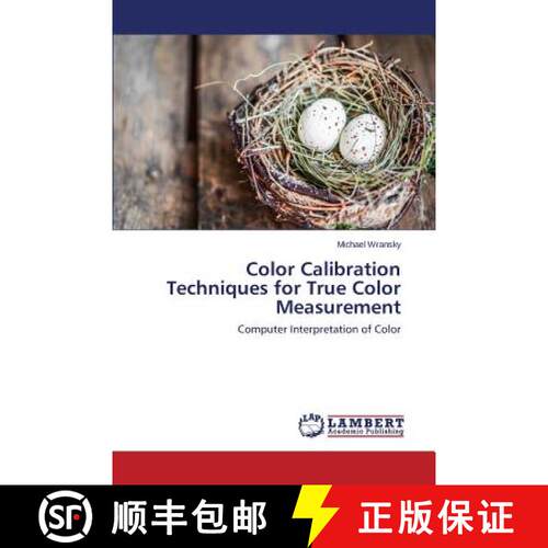预订 Color Calibration Techniques for True Color Measurement [9783659789397]