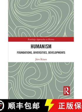 【3-4周达】Humanism: Foundations, Diversities, Developments: Foundations, Diversities, Developments [9780367772673]