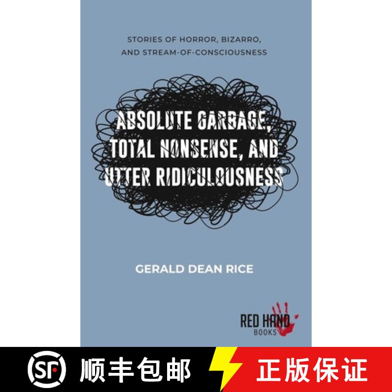 【2-3周达】Absolute Garbage, Total Nonsense, & Utter Ridiculousness [9780983854746]