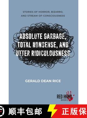 【3-4周达】Absolute Garbage, Total Nonsense, & Utter Ridiculousness [9780983854746]