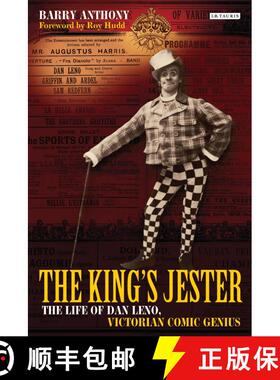【3-4周达】The King's Jester: The Life of Dan Leno, Victorian Comic Genius [9781848854307]