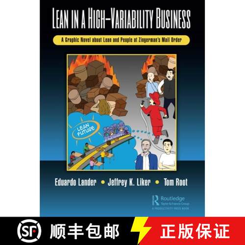 【3-4周达】精装 Lean in a High-Variability Business: A Graphic Novel about Lean and People at Zingerm... [9781138387850]