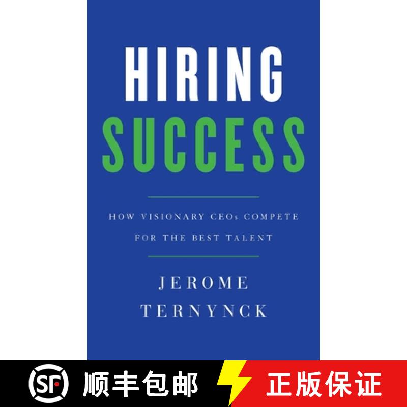 【3-4周达】Hiring Success: How Visionary CEOs Compete for the Best Talent [9781544506890]