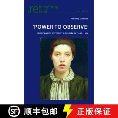 【3-4周达】'Power to Observe' : Irish Women Novelists in Britain, 1890-1916 [9783034318372]