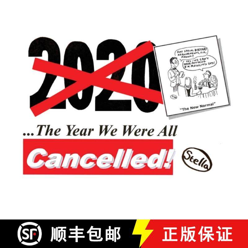 预订 2020: The Year We Were All Cancelled!: Cancelled Political Cartoonist 'Stella' Revisits 2020, th... [9781527271432]