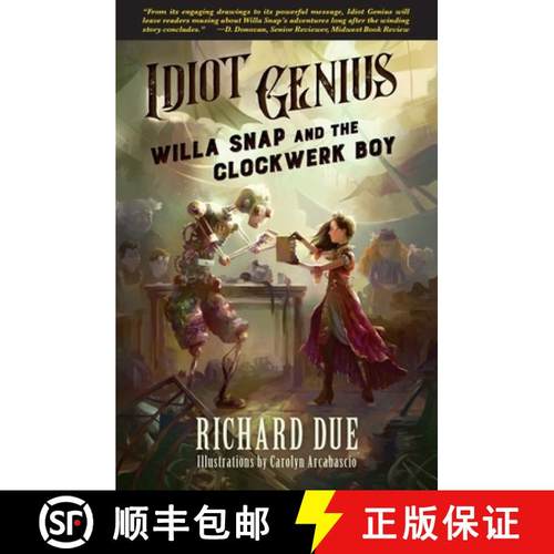 预订 IDIOT GENIUS Willa Snap and the Clockwerk Boy [9780983886792]