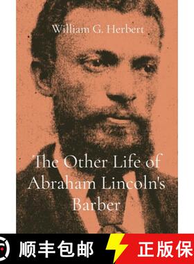 【3-4周达】The Other Life of Abraham Lincoln's Barber [9798218390921]