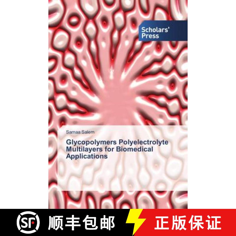 预订 Glycopolymers Polyelectrolyte Multilayers for Biomedical Applications [9786202306232]