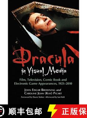 【3-4周达】Dracula in Visual Media : Film, Television, Comic Book and Electronic Game Appearances, 19... [9780786433650]