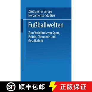 【3-4周达】Fussballwelten: Zum Verhaltnis Von Sport, Politik, Okonomie Und Gesellschaft [9783663101185]