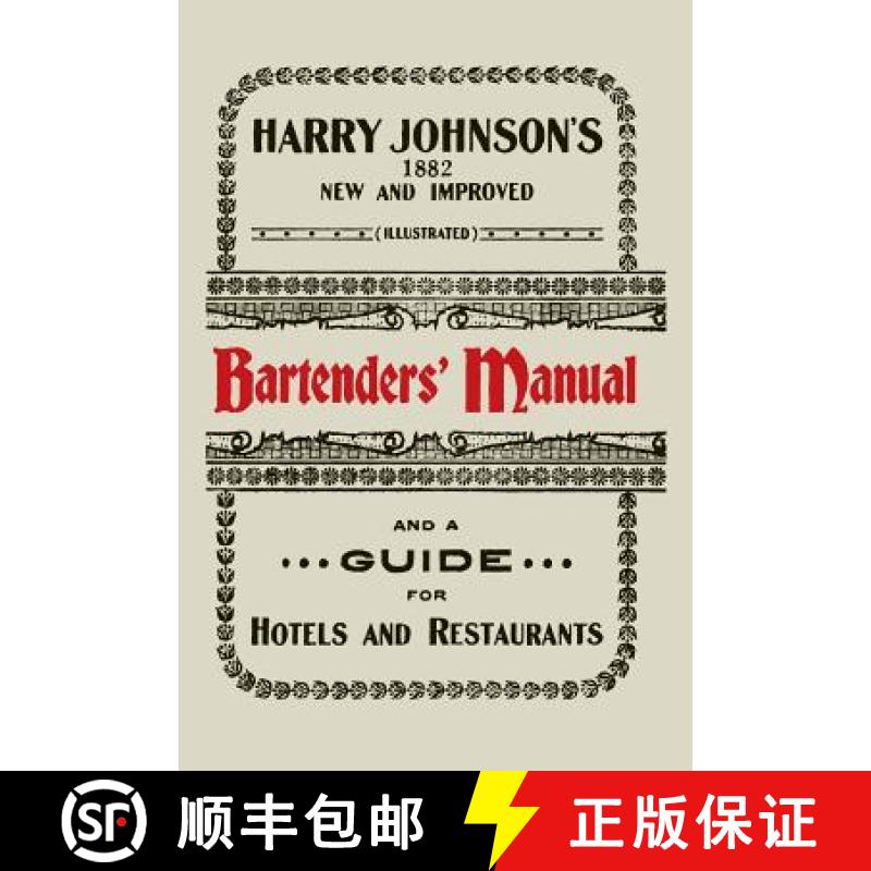 【3-4周达】Harry Johnson's New and Improved Illustrated Bartenders' Manual: Or, How to Mix Drinks of ... [9781614278061]