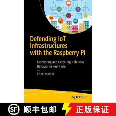 【3-4周达】Defending IoT Infrastructures with the Raspberry Pi : Monitoring and Detecting Nefarious B... [9781484236994]