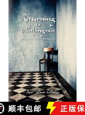 预订 Returning To Nothingness: Songs Of Contemplation [9780615679518]