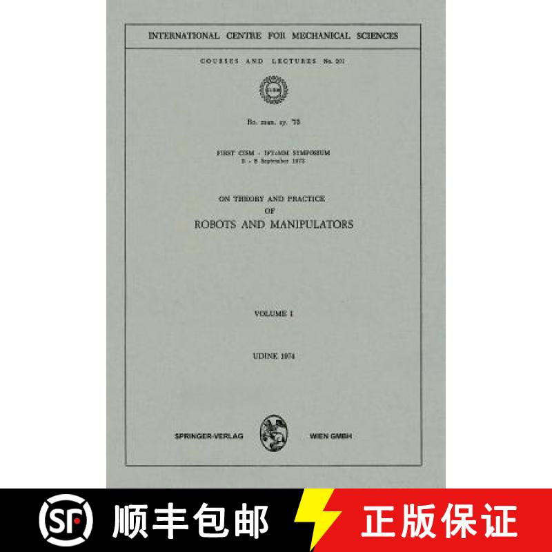 【4周达】On Theory and Practice of Robots and Manipulators: Volume I [9783211812525]