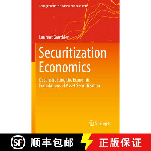 【3-4周达】Securitization Economics : Deconstructing the Economic Foundations of Asset Securitization [9783030503284]