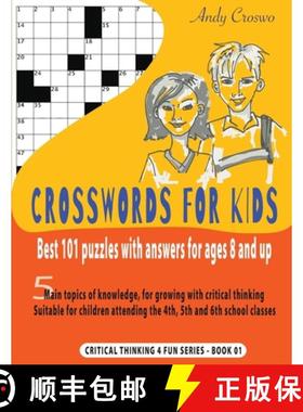 预订 Crosswords for Kids: Best 101 Puzzles with Answers for Ages 8 and Up: Best 101 Puzzles with Answ... [9782492845000]