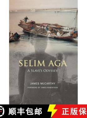 【3-4周达】Selim Aga: A Slave's Odyssey [9781905222179]