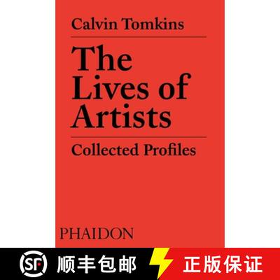 The Lives of Artists: Collected Profiles [9780714879369]