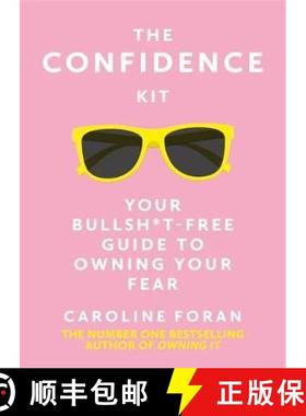 【3-4周达】Confidence Kit: Your Bullsh*t-Free Guide to Owning Your Fear [9781529391596]