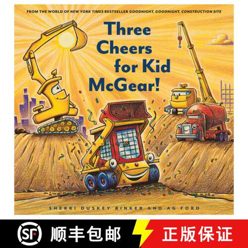 【3-4周达】精装 Construction Site: Three Cheers for Kid McGear!: (Family Read Aloud Books, Constructi... [9781452155821]