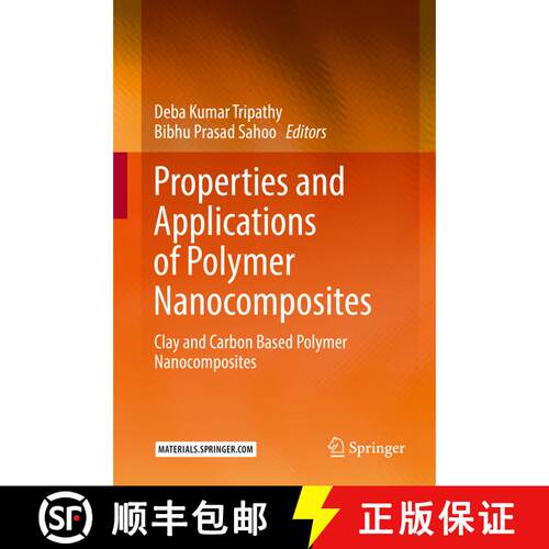 【3-4周达】精装 Properties and Applications of Polymer Nanocomposites: Clay and Carbon Based Polymer ... [9783662535158]
