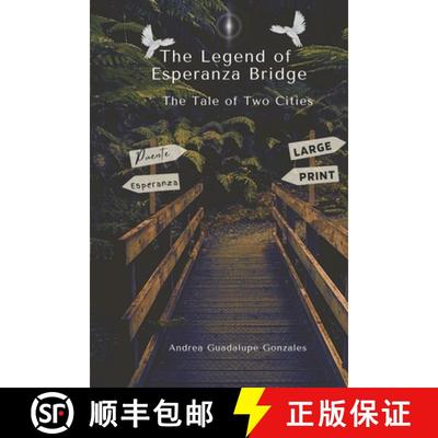【3-4周达】The Legend of Esperanza Bridge: A Tale of Two Cities [9798985808940]