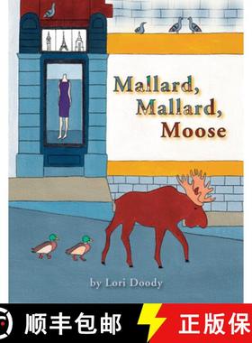 【3-4周达】Mallard, Mallard, Moose [9781927917169]