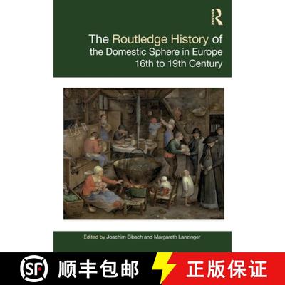 【3-4周达】The Routledge History of the Domestic Sphere in Europe: 16th to 19th Century [9780367647193]