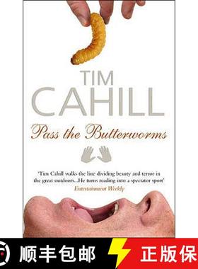 【3-4周达】Pass the Butterworms: Remote Journeys Oddly Remembered. Tim Cahill [9780552771597]