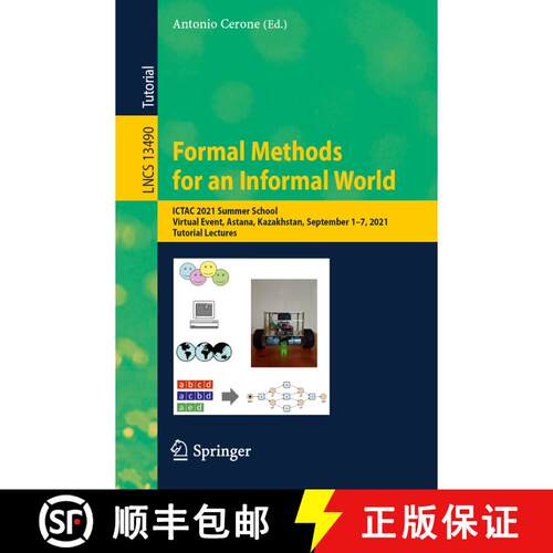 【3-4周达】Formal Methods for an Informal World : ICTAC 2021 Summer School, Virtual Event, Astana, Ka... [9783031436772]