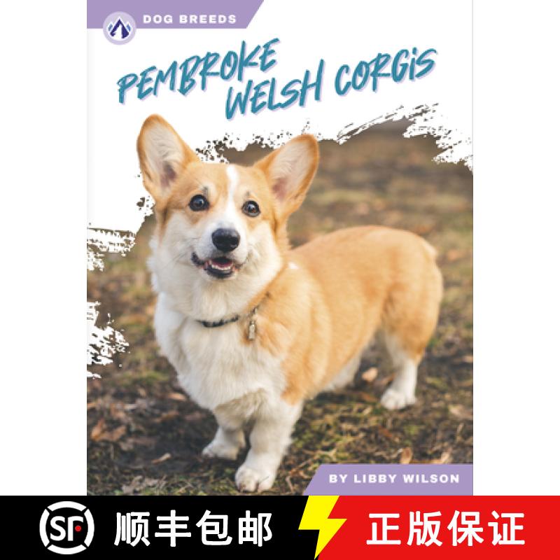 【4周达】Dog Breeds: Pembroke Welsh Corgis [9781637389119]