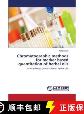 预订 Chromatographic Methods for Marker Based Quantitation of Herbal Oils [9783848401611]
