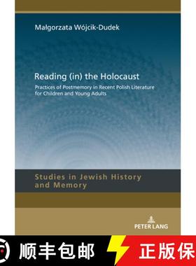 【3-4周达】Reading (in) the Holocaust : Practices of Postmemory in Recent Polish Literature for Child... [9783631808627]