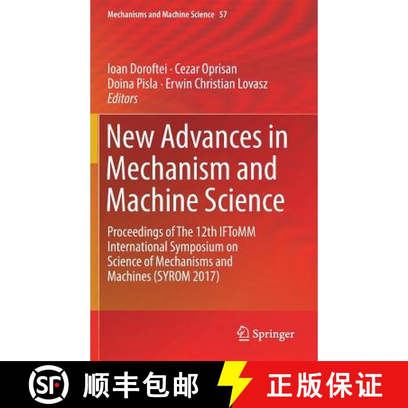 【3-4周达】New Advances in Mechanism and Machine Science : Proceedings of The 12th IFToMM Internation... [9783319791104]
