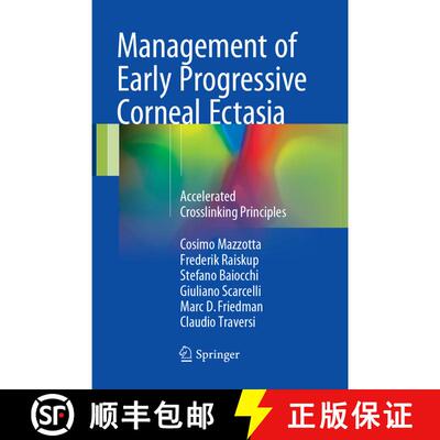 【3-4周达】Management of Early Progressive Corneal Ectasia: Accelerated Crosslinking Principles [9783319870120]