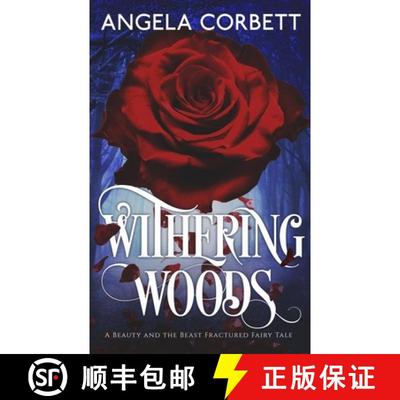 【3-4周达】Withering Woods: A Beauty and the Beast Fractured Fairy Tale [9780989283663]