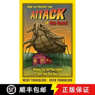 【3-4周达】How to Prevent the Attack of Bed Bugs!: Making You and Your Family Safe from Bed Bugs [9780692388273]