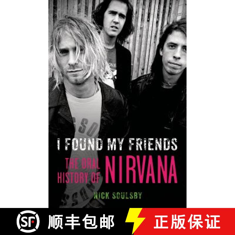 【3-4周达】I Found My Friends: The Oral History of Nirvana [9781250061522]