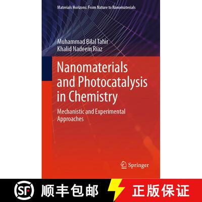 【3-4周达】Nanomaterials and Photocatalysis in Chemistry : Mechanistic and Experimental Approaches [9789811606458]