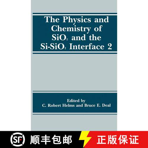 【3-4周达】精装 The Physics and Chemistry of SiO2 and the Si-SiO2 Interface 2 [9780306444197]