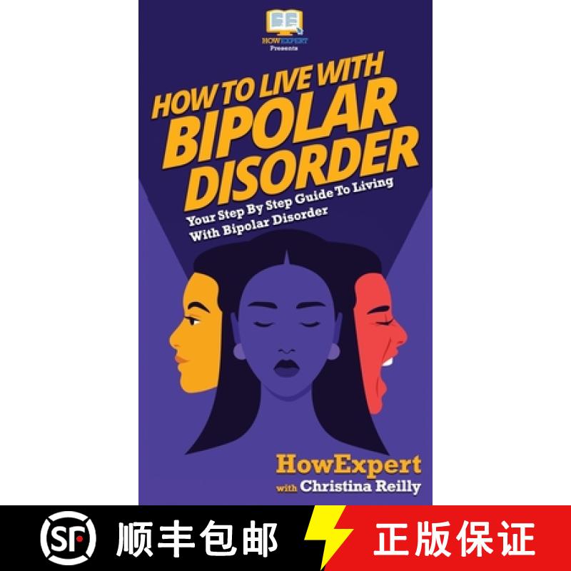 【3-4周达】How to Live with Bipolar Disorder: Your Step By Step Guide To Living With Bipolar Disorder [9781647582173]