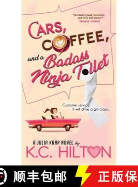 【3-4周达】Cars, Coffee, and a Badass Ninja Toilet: Julia Karr [9780999334515]