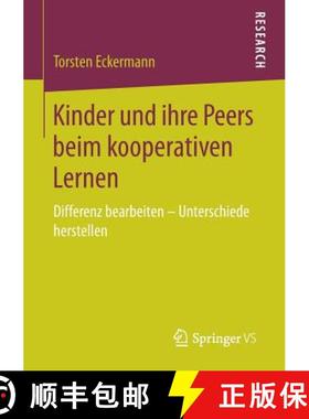 【3-4周达】Kinder und ihre Peers beim kooperativen Lernen : Differenz bearbeiten - Unterschiede herst... [9783658157517]