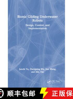 【3-4周达】Bionic Gliding Underwater Robots: Design, Control, and Implementation [9781032389134]