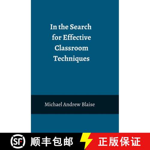 【3-4周达】精装 In the Search for Effective Classroom Techniques: A Step Closer to Finding The Right ... [9781365800702]