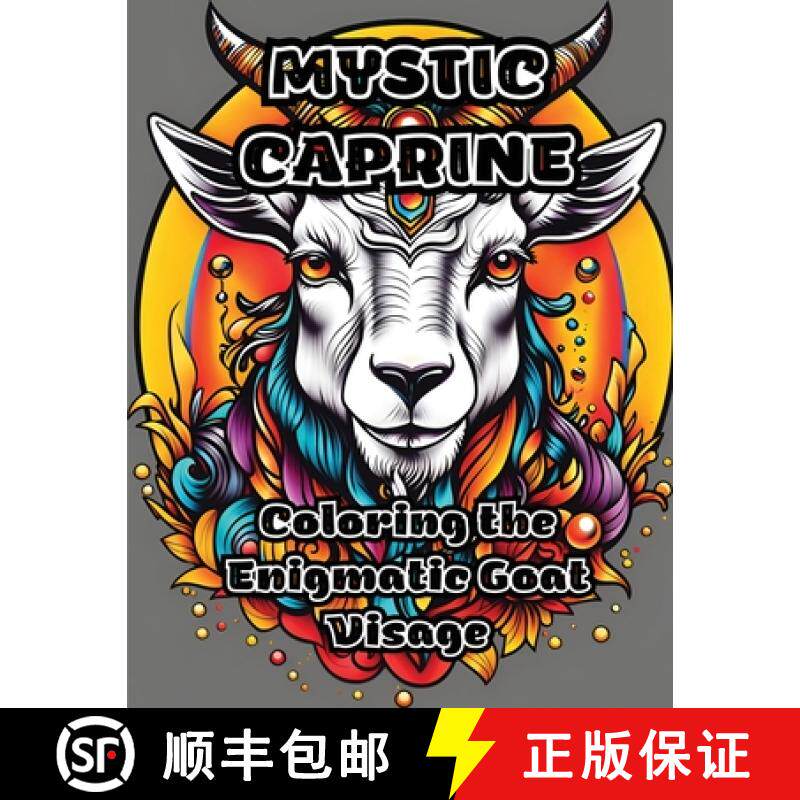 预订 Mystic Caprine: Coloring the Enigmatic Goat Visage [9798868963155]