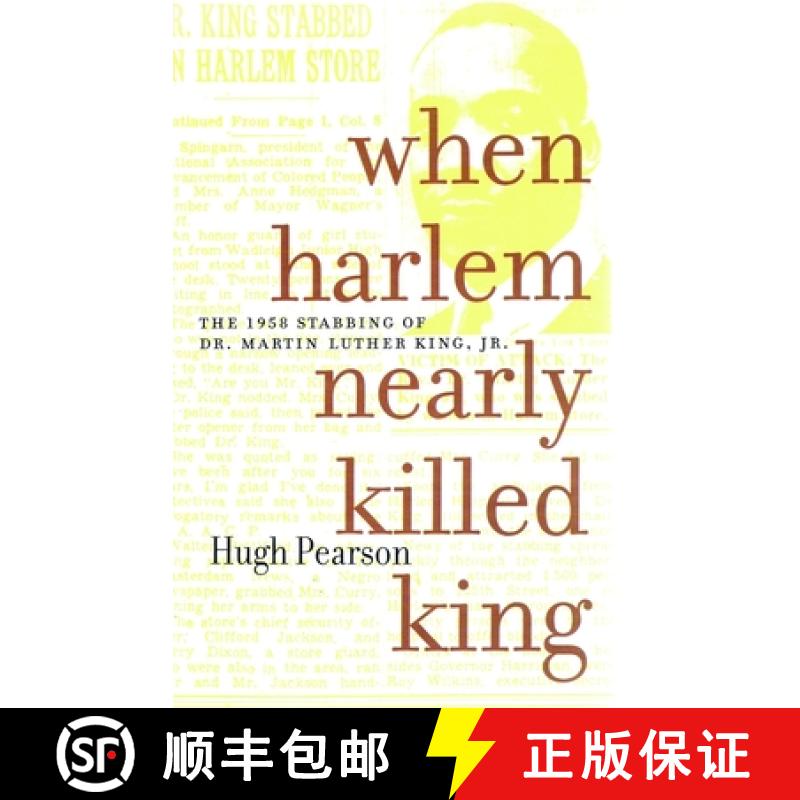 【3-4周达】When Harlem Nearly Killed King: The 1958 Stabbing of Dr. Martin Luther King Jr. [9781583222744]