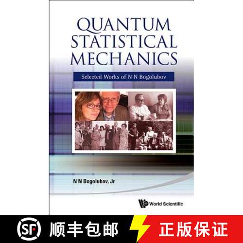 【3-4周达】精装 Quantum Statistical Mechanics: Selected Works Of N N Bogolubov [9789814612517]